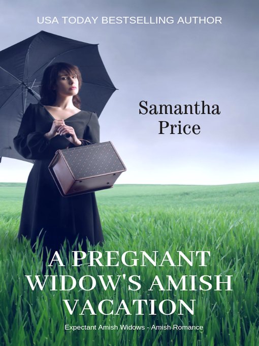 Title details for A Pregnant Widow's Amish Vacation by Samantha Price - Available